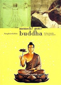 Mensch? Gott? Buddha