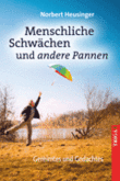 Menschliche Schwächen und andere Pannen