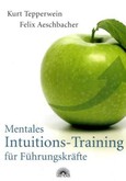 Mentales Intuitions-Training für Führungskräfte