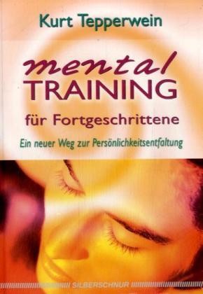 Mentaltraining für Fortgeschrittene