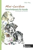 Mini-Lexikon Naturheilpraxis für Hunde