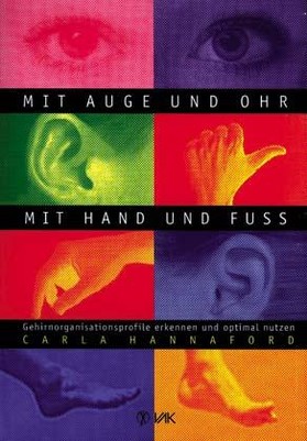 Mit Auge und Ohr, mit Hand und Fuß