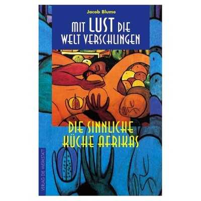 Mit Lust die Welt verschlingen