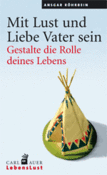 Mit Lust und Liebe Vater sein