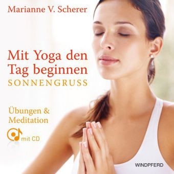 Mit Yoga den Tag beginnen - Sonnengruß, m. Audio-CD