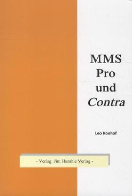 MMS Pro und Contra