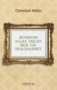 Moderne Paare teilen sich die Frauenarbeit