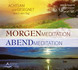 Morgenmeditation - Abendmeditation, Audio-CD