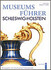 Museumsführer Schleswig-Holstein