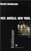 Mut. Anfälle. New York.
