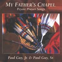 My Father´s Chapel - Peyote Prayer Songs Audio CD