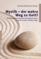 Mystik – der wahre Weg zu Gott?