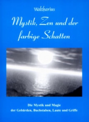 Mystik, Zen und der farbige Schatten