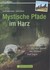 Mystische Pfade im Harz