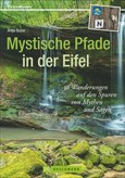 Mystische Pfade in der Eifel
