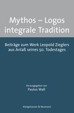 Mythos, Logos, integrale Tradition
