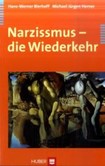 Narzissmus - die Wiederkehr