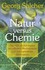 Natur versus Chemie