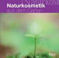 Naturkosmetik aus dem Garten