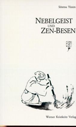 Nebelgeist und Zen-Besen