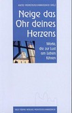 Neige das Ohr deines Herzens