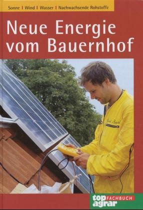 Neue Energien vom Bauernhof