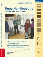 Neue Homöopathie in Theorie und Praxis, Band 1