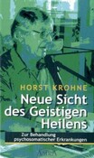 Neue Sicht des Geistigen Heilens
