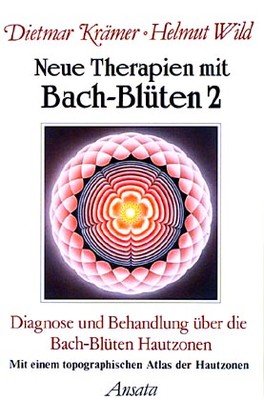 Neue Therapien mit Bach-Blüten, Band 2