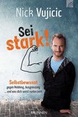 Nick Vujicic: Sei stark!