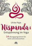 Nispanda: Entspannung im Yoga