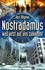 Nostradamus - Was jetzt auf uns zukommt