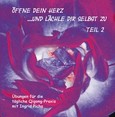 Öffne dein Herz und lächle dir selbst zu, 1 Audio-CD Tl.2