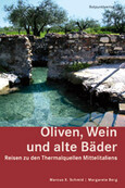 Oliven, Wein und alte Bäder