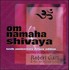 Om Namaha Shivaya, 1 CD-Audio