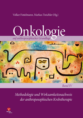 Onkologie auf anthroposophischer Grundlage Band 4