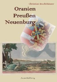 Oranien, Preußen, Neuenburg