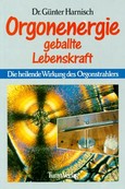 Orgonenergie geballte Lebenskraft