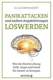 Panikattacken und andere Angststörungen loswerden