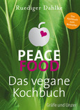 Peace Food - Das vegane Kochbuch