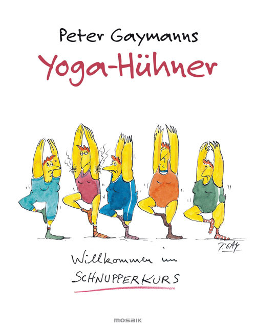 Peter Gaymanns Yoga-Hühner