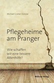 Pflegeheime am Pranger