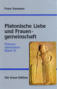 Platonische Liebe und Frauengemienschaft