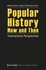 Popular History Now and Then