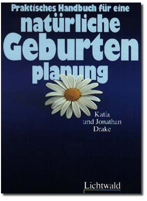 Praktisches Handbuch für eine natürliche Geburtenplanung