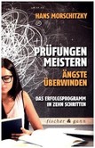 Prüfungen meistern - Ängste überwinden