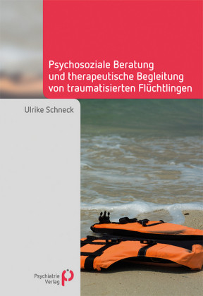 Psychosoziale Beratung und therapeutische Begleitung von traumatisierten Flüchtlingen