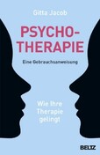 Psychotherapie - eine Gebrauchsanweisung