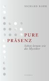 Pure Präsenz