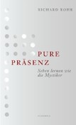 Pure Präsenz